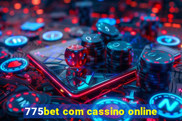 775bet com cassino online